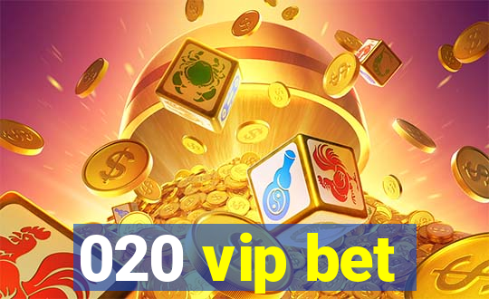 020 vip bet